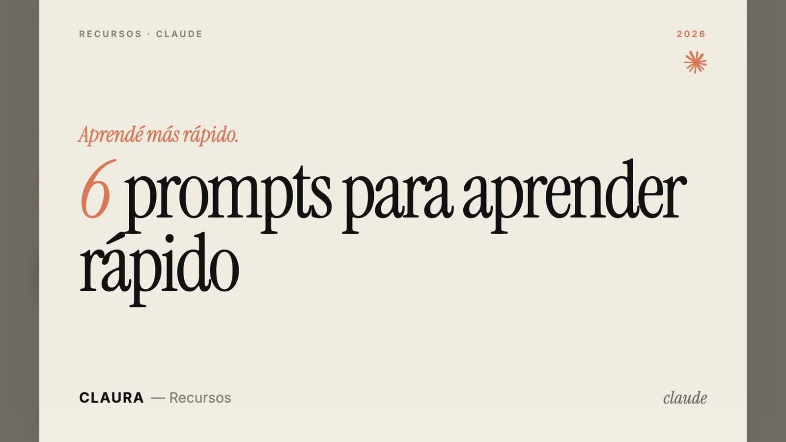 6 Prompts de Claude para aprender cualquier cosa más rápido