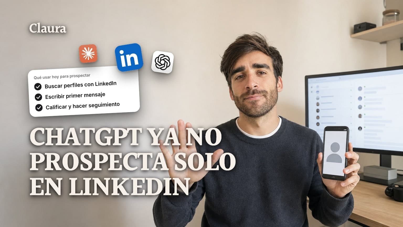 Automatizar prospección en LinkedIn con ChatGPT: qué usar hoy