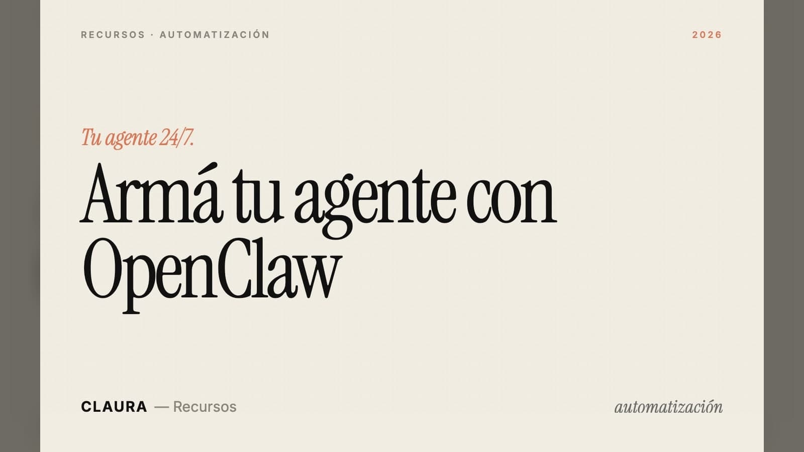 Guía completa: Cómo armar tu agente de IA con OpenClaw