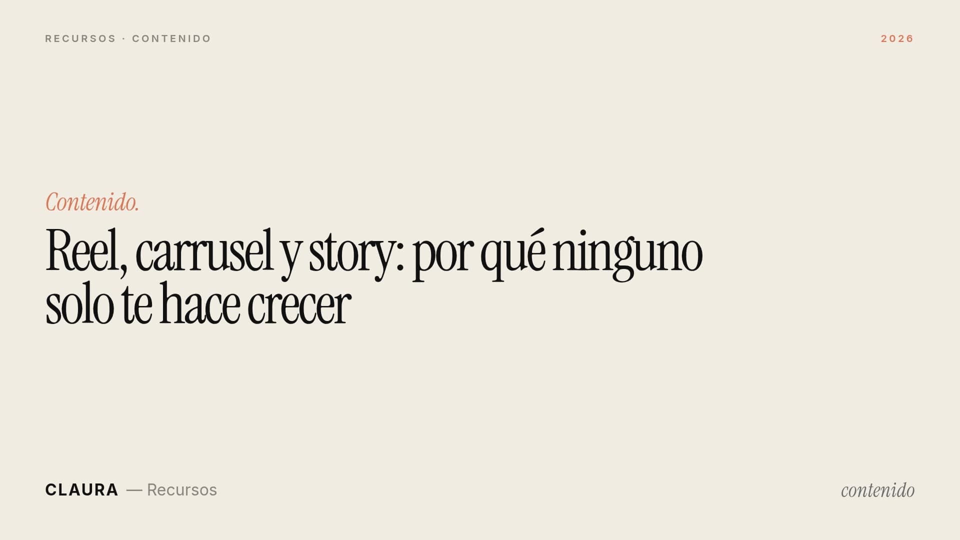 Reel, carrusel y story: por qué ninguno solo te hace crecer