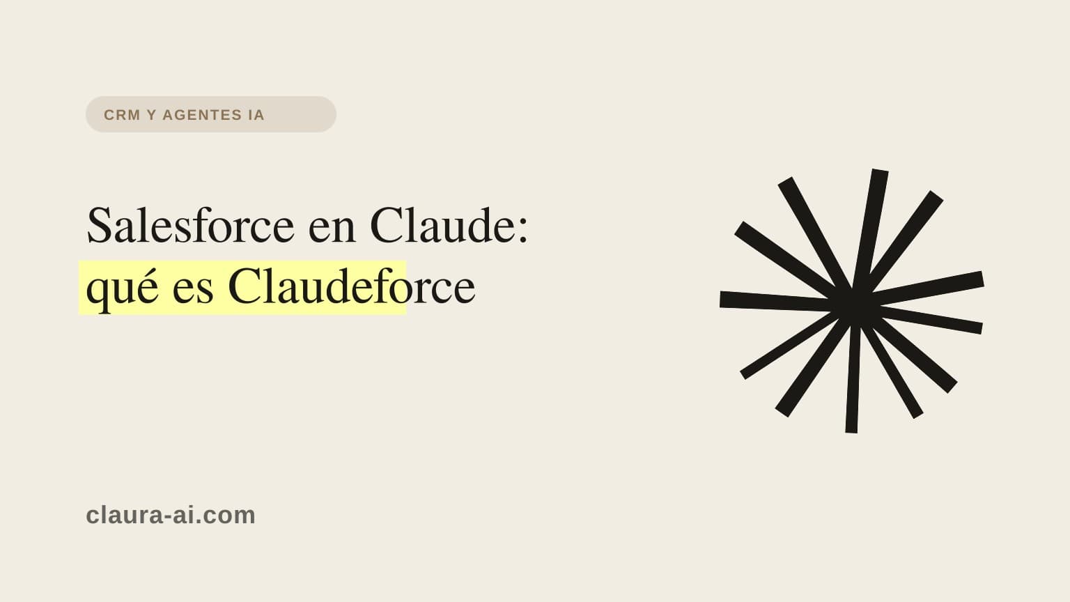 Salesforce en Claude: qué es Claudeforce y qué significa para tu CRM