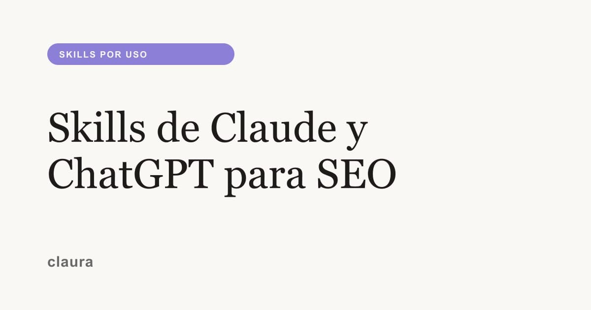 Skills de Claude y ChatGPT para SEO