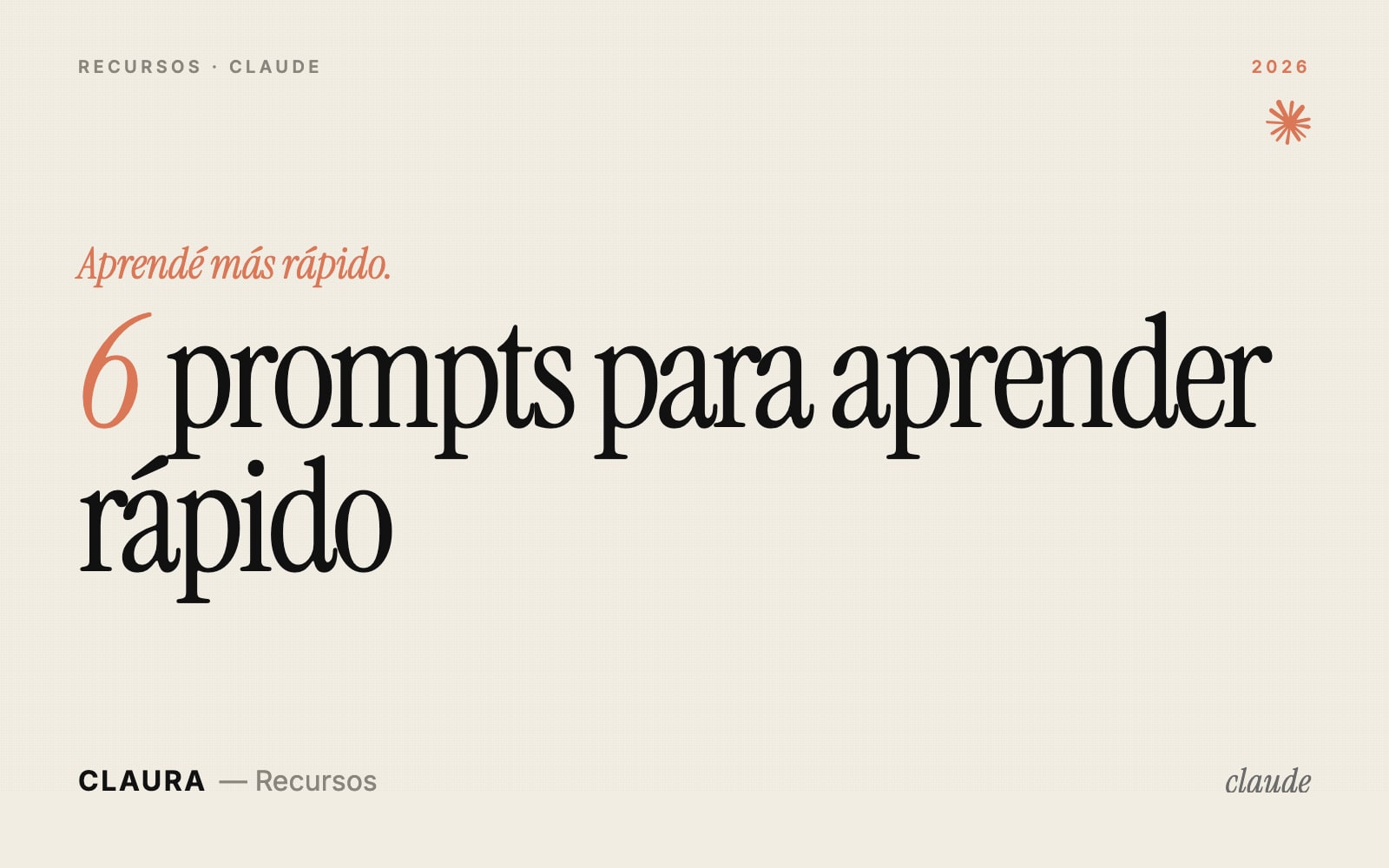 6 Prompts de Claude para aprender cualquier cosa más rápido