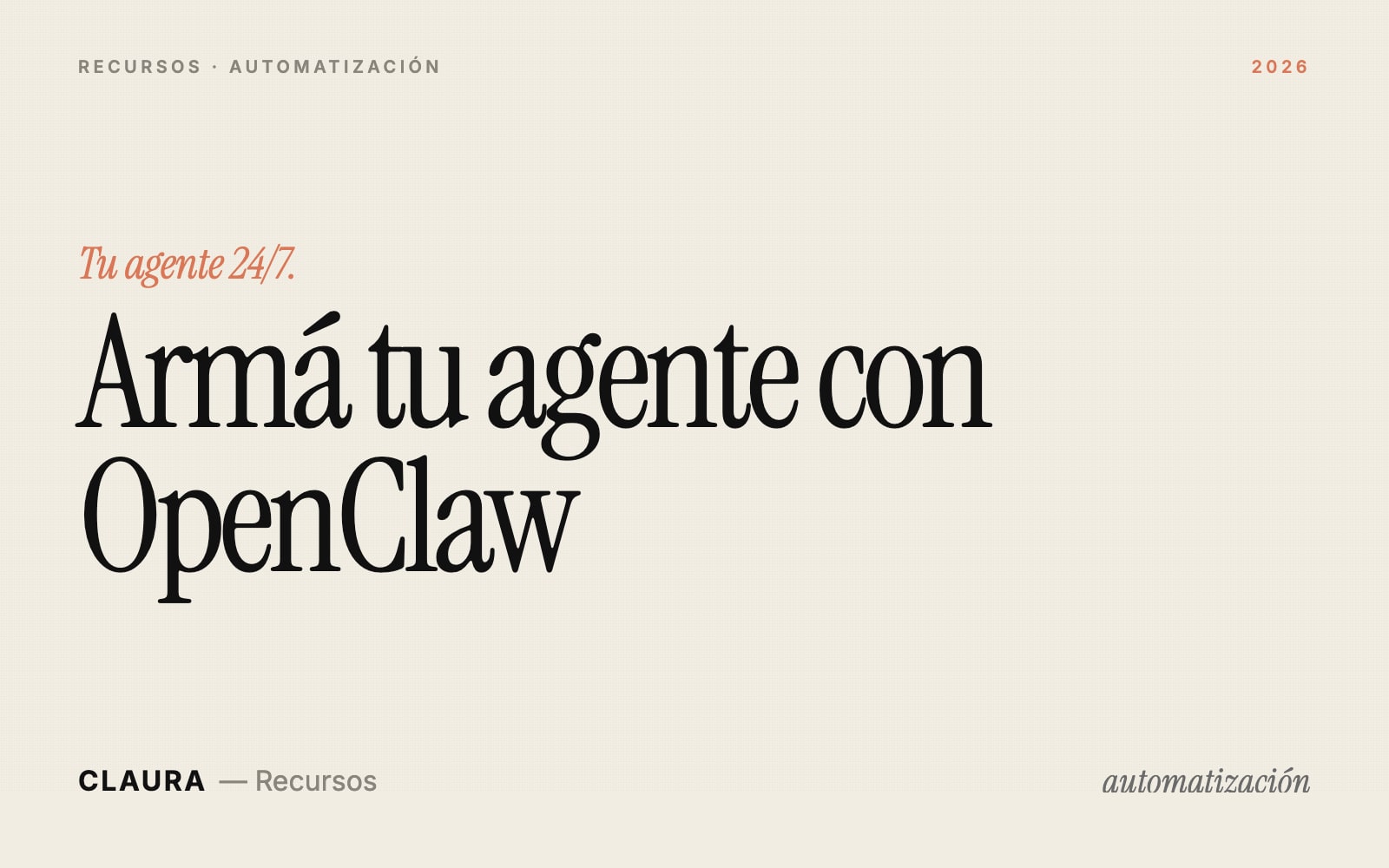 Guía completa: Cómo armar tu agente de IA con OpenClaw